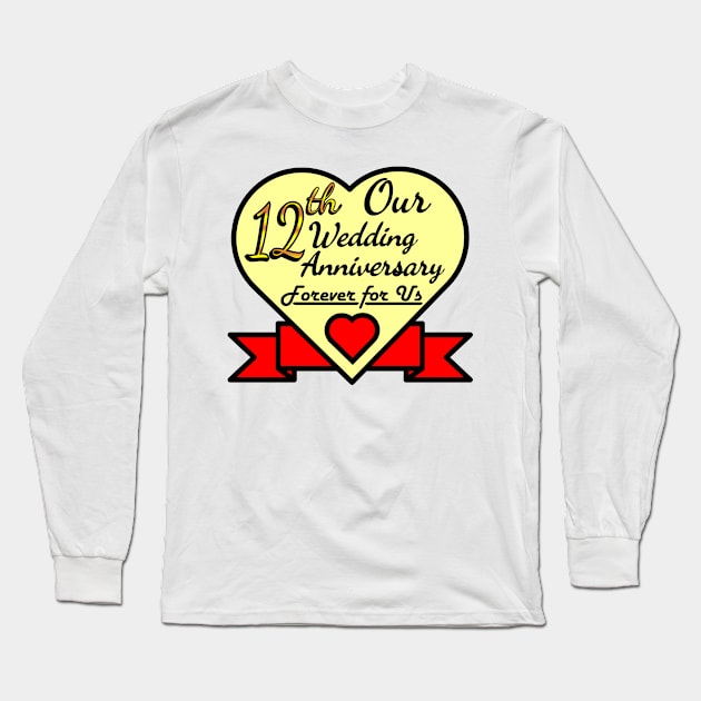 Our 12 th Wedding anniversary Long Sleeve T-Shirt by POD_CHOIRUL